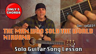 The Man Who Sold The World Acoustic Guitar Song lesson Only 5 Chords