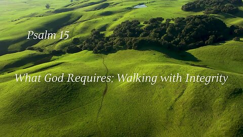 What God Requires, Walking with Integrity - Psalm 15 - Katonda Kye Yeetaaga, Okutambula n’Obwesimbu