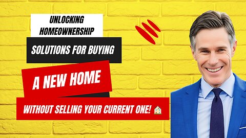 Buy a New Home Without Selling Yours First in 2024! Amazing Solution