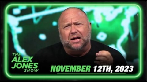 The Alex Jones Show 11/12/23