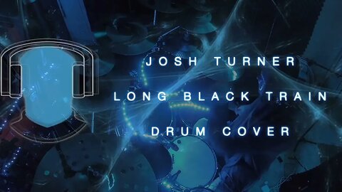 S21 Josh Turner Long Black Train Drum Cover