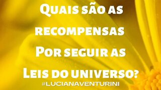 Leis do Universo - Quais são as recompensas por seguir as leis do universo? #leisdouniverso