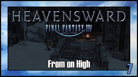 Final Fantasy 14 - From on High | Heavensward Main Scenario Quest | 4K60FPS