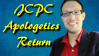 JCPC Apologetics Returns