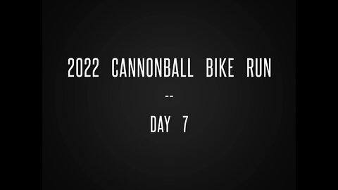 2022 Cannonball Bike Run - Day 7