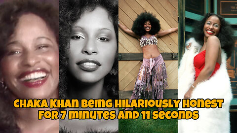 Chaka Khan being hilariously honest for 7 minutes and 11 seconds