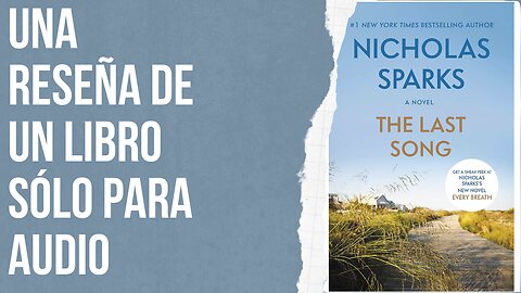 Una reseña de un libro sólo para audio: The Last Song de Nicholas Sparks