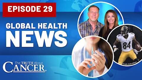 Global Health News Episode #29 | Vaccine Safety | Dangerous Home Products | Essential Oils