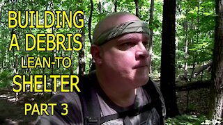 Building A Debris Lean-to Shelter, Part 3