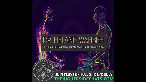Dr. Helane' Wahbeh | The Science Of Channeling, Consciousness, & The Beings Beyond