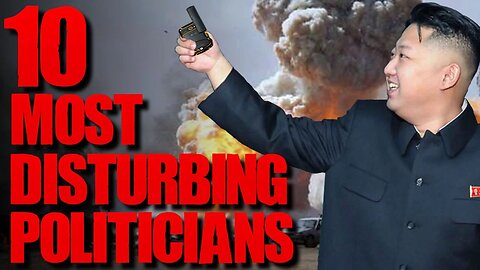 10 Horrific Corrupt Politicians | TWISTED TENS #42