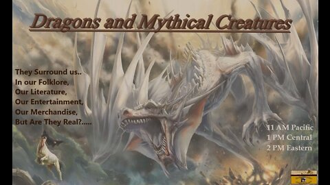 #161~ Dragons And Mythical Creatures ~ Are They Real? Dimensional?