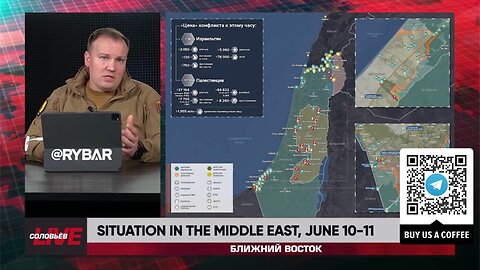 ►🚨▶ ⚡️⚡️🇮🇱⚔️🇵🇸 Rybar Review of the Middle East on June 10-11 2024