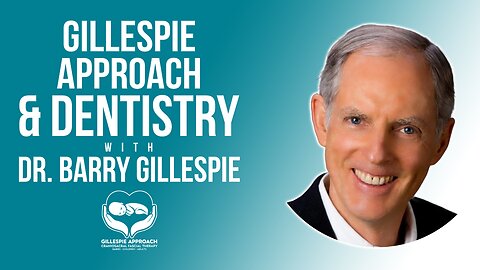 Dental Procedures | Gillespie Approach | Craniosacral Fascial Therapy | Dr. Barry Gillespie