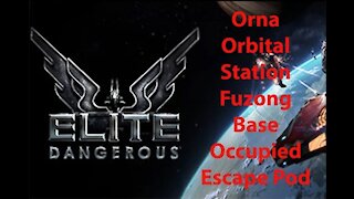 Elite Dangerous: Permit - Orna - Orbital Station - Fuzong Base - Occupied Escape Pod - [00105]