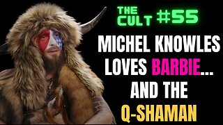 The Cult #55: Michael Knowles LOVES Barbie...and the Q-Shaman