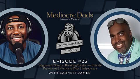 Stigma and Silence: Breaking Barriers to Suicide Prevention | Mediocre Dads | Episode #23