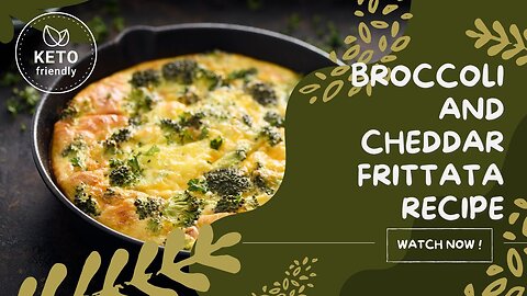 Savor the Perfect Keto Harmony with our Broccoli and Cheddar Frittata