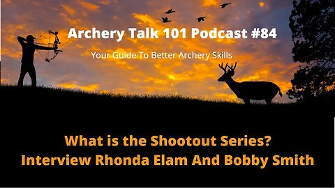 What is the Shootout Series in archery? Learn more with Rhonda Elam & Bobby Smith