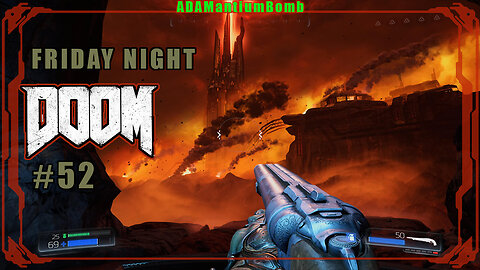 Doom 4 (2016) - Friday Night DOOM #000 052 | Ultra-Violence – Hell on Mars (Argent Energy Tower Destroyed)