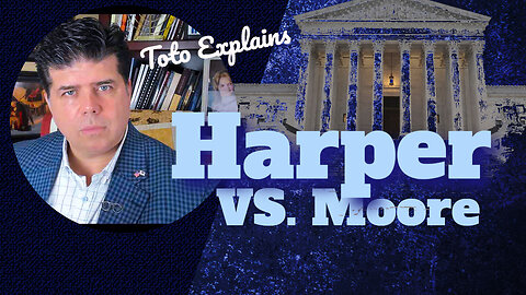 TOTO EXPLAINs -- HARPER Vs. Moore ---