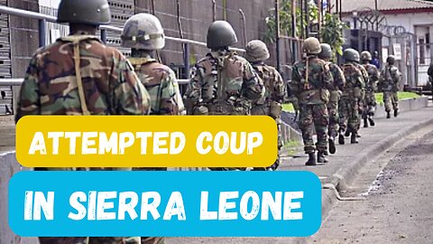 A Coup Attempt In Sierra Leone Failed