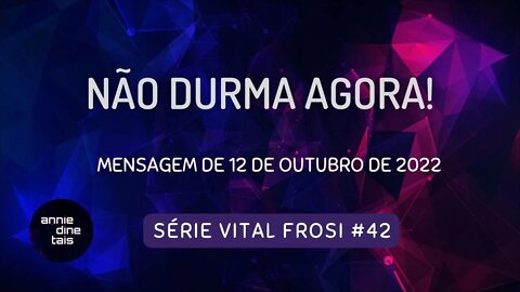 #42-2022 l Não durma agora l 12 out 2022