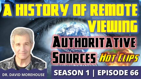 A History of Remote Viewing | Authoritative Sources (Hot Clip)