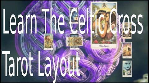 Learn the Tarot The Celtic Cross