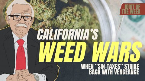 California's Weed Wars | Idiot of the Week | Bob Barr's Laws of the Universe