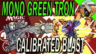 Mono Green Tron VS Calibrated Blast｜Waiting to see if I die ｜MTGO Modern League Match