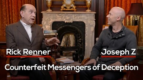 Counterfeit Messengers of Deception — Rick Renner (With Joseph Z)