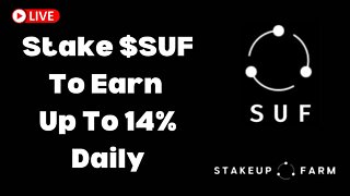 StakeUp Farm Review | Stake $SUF To Earn Up To 14% Daily