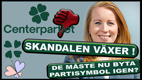 Centerpartiet - SKANDALEN VÄXER - DE MÅSTE BYTA SYMBOL IGEN ?