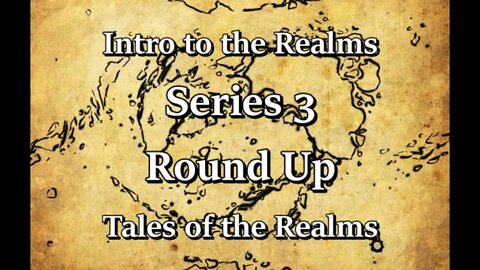 Intro to the Realms S3E35 - Series 3 Round Up - Tales of the Realms