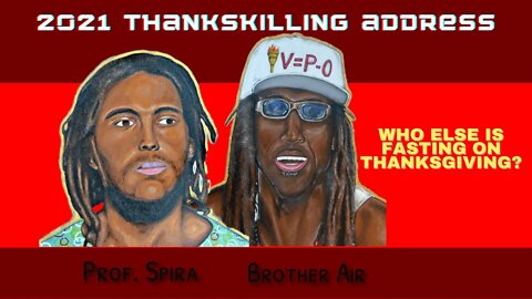 Who Else is Fasting on Thanksgiving? Prof. Spira & Brother Air ThanksKilling Address 2021
