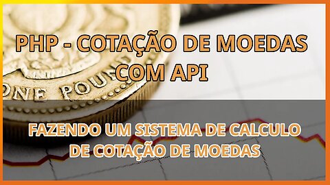 PHP - Sistema ligado a api para conversão de moedas cotação