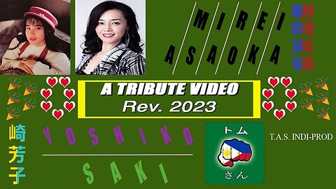 Mirei Asaoka [朝岡実嶺] / Yoshiko Saki [崎芳子] - Tribute video (Rev. 2023, HD 60FPS)