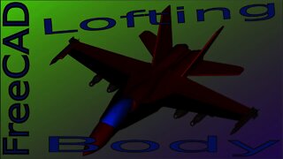 Make an F18 In FreeCAD Video 1: Lofting Discussion |JOKO ENGINEERING|