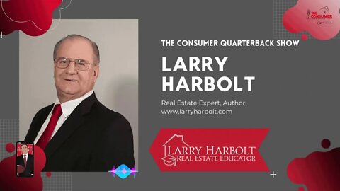 Kobal Law, TampaWorkCompLaw.com - Real Estate Educator Larry Harbolt || Consumer Quarterback Show