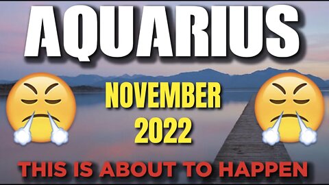 Aquarius ♒ 😲THIS IS ABOUT TO HAPPEN!😤 Horoscope for Today NOVEMBER 2022 ♒ Aquarius tarot ♒