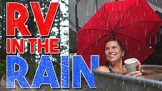 PNW | RV Camping In The Rain!