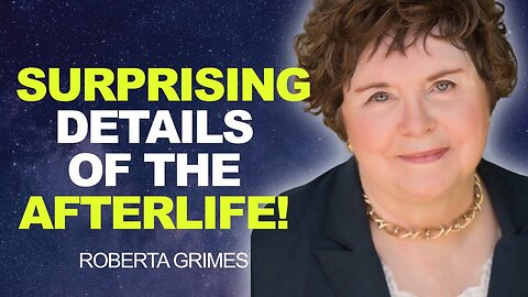 SURPRISING Details of the AFTERLIFE! | Roberta Grimes