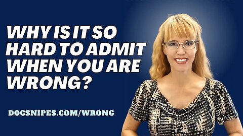 Why Is It Hard to Admit When You Are Wrong? | Admitting You are Wrong : A How To Guide