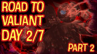Road To Valiant Day 2/7 (Part 2) Grind | Marvel Contest Of Champions
