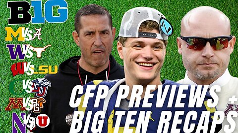 Big Ten Football Podcast: College Football Playoff Preview | Wisconsin, Oregon, NW, and Minnesota