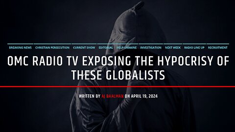 OMC Radio TV Exposing The Hypocrisy Of These Globalists