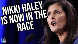 Nikki Haley Is Now In The Presidential Race!