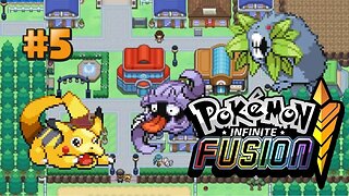 These Fusions Are Great!! | Pokemon: Infinite Fusion | Part 5 (Fan Game)