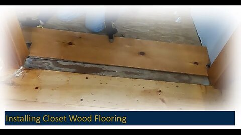 Installing Closet Wood Flooring